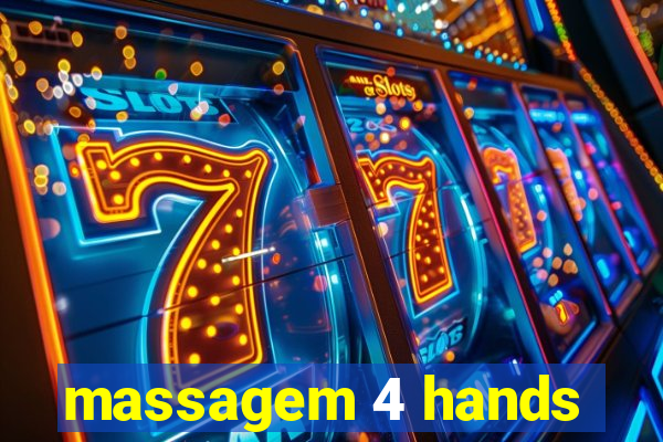 massagem 4 hands